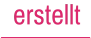 erstellt